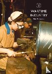 Storey, Neil R. - Wartime Industry