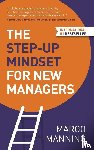 Manning, Margo - The Step-Up Mindset for New Managers