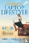 Scott, Greg, Scott, Fiona - Living a Laptop Lifestyle
