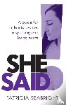 Seabright, Patricia - She Said!