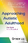 Liu, Grace - Approaching Autistic Adulthood