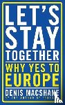 MacShane, Denis - Let's Stay Together