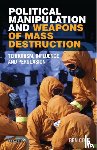 Cole, Ben (University of Liverpool) - Political Manipulation and Weapons of Mass Destruction