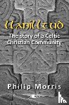 Morris, Philip - Llanilltud - The Story of a Celtic Christian Community