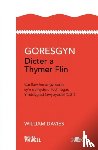 Davies, William - Darllen yn Well: Gorsgyn Dicter a Thymer Flin