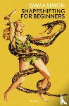 Simon, Emma - Shapeshifting for Beginners