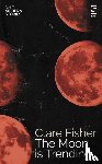 Fisher, Clare - The Moon is Trending