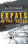 Fisher, Keith - Expats in the Sudan