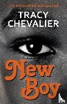 Chevalier, Tracy - New Boy