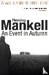 Mankell, Henning - An Event in Autumn