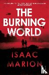Marion, Isaac - The Burning World (The Warm Bodies Series)