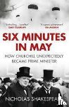 Shakespeare, Nicholas - Six Minutes in May