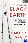 Snyder, Timothy - Black Earth - The Holocaust as History and Warning
