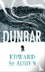 St Aubyn, Edward - Dunbar
