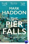Haddon, Mark - The Pier Falls