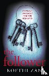 Zan, Koethi - The Follower - The gripping, heart-pounding psychological thriller
