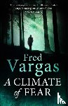 Vargas, Fred - A Climate of Fear