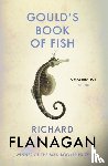 Flanagan, Richard - Gould's Book of Fish