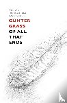 Grass, Gunter - Of All That Ends