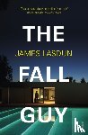 Lasdun, James - The Fall Guy