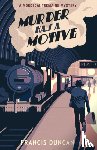 Duncan, Francis - Murder has a Motive