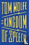 Wolfe, Tom - The Kingdom of Speech
