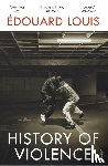 Louis, Edouard - History of Violence