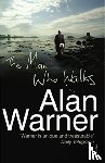 Warner, Alan - The Man Who Walks
