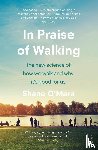 Shane O'Mara - In Praise of Walking