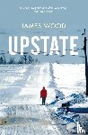 Wood, James - Upstate