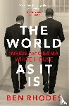 Rhodes, Ben - The World As It Is