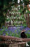 Wohlleben, Peter - The Secret Network of Nature