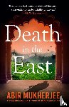 Mukherjee, Abir - Death in the East