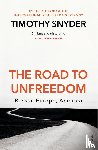 Snyder, Timothy - The Road to Unfreedom