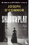 O'Connor, Joseph - Shadowplay