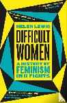 Lewis, Helen - Difficult Women