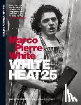 Pierre White, Marco - White Heat 25