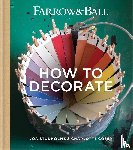 Farrow & Ball, Studholme, Joa, Cosby, Charlotte - Farrow & Ball How to Decorate