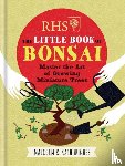 Hughes, Malcolm, Hughes, Kath - RHS The Little Book of Bonsai