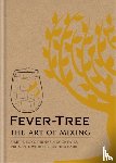 FeverTree Limited - Fever Tree - The Art of Mixing