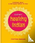 Makan, Chetna - Chetna's Healthy Indian