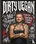 Pritchard, Matt, One Tribe TV Limited - Dirty Vegan