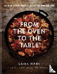 Henry, Diana - FROM THE OVEN TO THE TABLE