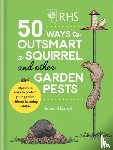 Akeroyd, Simon - RHS 50 Ways to Outsmart a Squirrel & Other Garden Pests