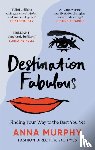 Murphy, Anna - Destination Fabulous
