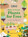 Akeroyd, Simon - RHS How to Grow Plants for Free