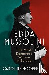 Moorehead, Caroline - Edda Mussolini