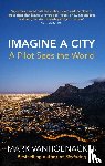 Vanhoenacker, Mark - Imagine a City