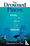 Bas, Damian Le - The Drowned Places