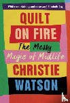 Watson, Christie - Quilt on Fire